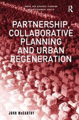 Partnership, Collaborative Planning and Urban Regeneration(English, Hardcover, McCarthy John)