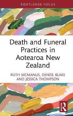 Death and Funeral Practices in Aotearoa New Zealand(English, Hardcover, McManus Ruth)