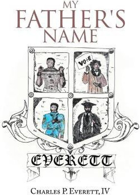 My Father's Name(English, Hardcover, Everett Charles P IV)