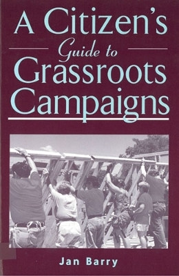A Citizen's Guide to Grassroots Campaigns(English, Paperback, Barry Jan)