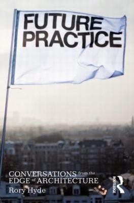 Future Practice(English, Paperback, Hyde Rory)