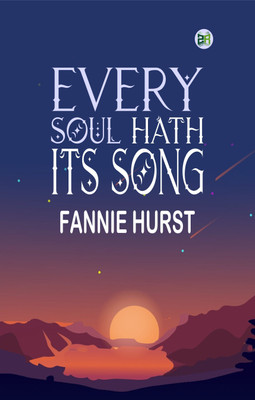 Every Soul Hath Its Song(Paperback, Fannie Hurst)