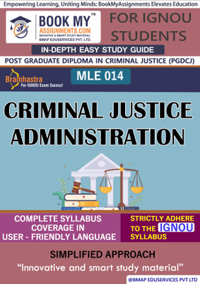 IGNOU MLE 14 Criminal Justice Administration Study Guide (In Depth Guide) for Ignou Student(Paperback, BMA Publication)