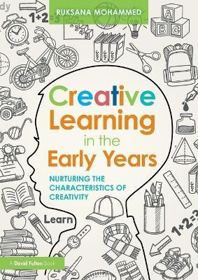 Creative Learning in the Early Years(English, Paperback, Mohammed Ruksana)