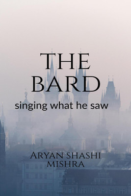 The Bard(English, Paperback, Aryan Shashi Mishra)