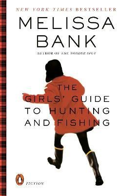 The Girls' Guide to Hunting and Fishing(English, Paperback, Bank Melissa)