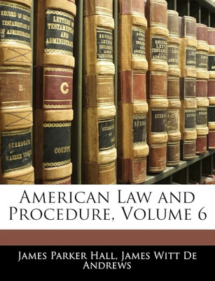 American Law and Procedure, Volume 6(English, Paperback, Hall James Parker)