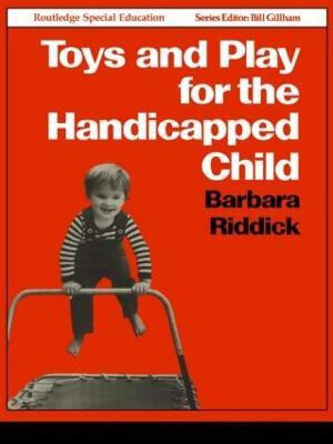 Toys and Play for the Handicapped Child(English, Paperback, Riddick Barbara)