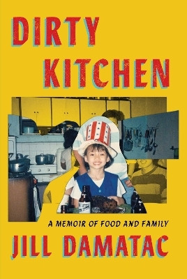 Dirty Kitchen(English, Hardcover, Damatac Jill)