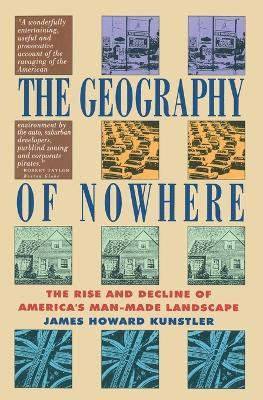 Geography Of Nowhere(English, Paperback, Kunstler James Howard)