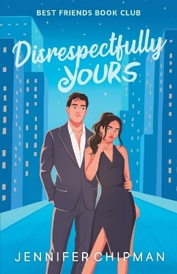 Disrespectfully Yours(English, Paperback, Chipman Jennifer)