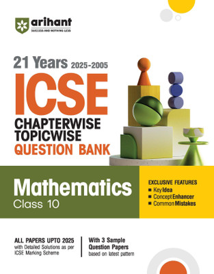 Arihant Icse Mathematics Class 10 Exam 2026 21 Years (2025 - 2005) Chapterwise Topicwise Question Bank Key Idea, Concept Enhancer, Common Mistakes with 3 Sample Question Papers(English, Paperback, Verma Sagar)