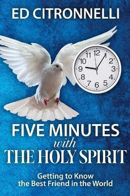Five Minutes with the Holy Spirit(English, Paperback, Citronnelli Ed)