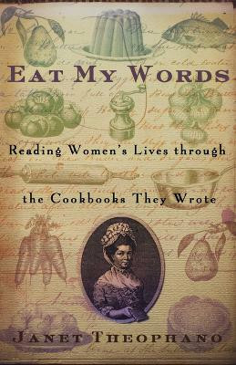 Eat My Words(English, Paperback, Theophano Janet)
