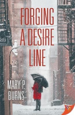 Forging a Desire Line(English, Paperback, Burns Mary P)