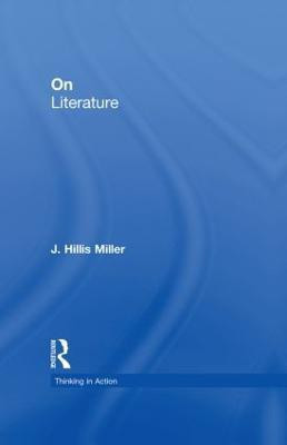 On Literature(English, Hardcover, Hillis Miller J.)