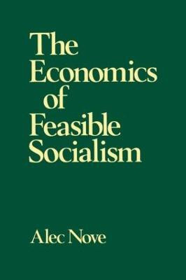 The Economics of Feasible Socialism(English, Paperback, Nove Alec)