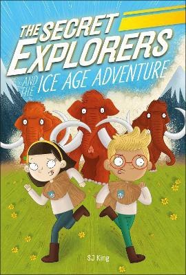 The Secret Explorers and the Ice Age Adventure(English, Paperback, King SJ)