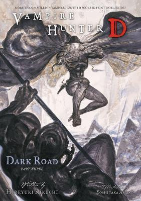 Vampire Hunter D Volume 15: Dark Road Part 3(English, Paperback, Kikuchi Hideyuki)