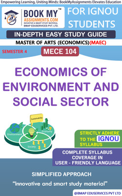 IGNOU MECE 104 Economics of Environment and Social Sector Study Guide (In Depth Guide) for Ignou Student(Paperback, BMA Publication)
