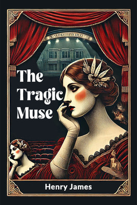 The Tragic Muse(English, Paperback, James Henry)