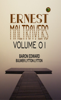 Ernest Maltravers Volume 01(Paperback, Baron Edward Bulwer Lytton Lytton)