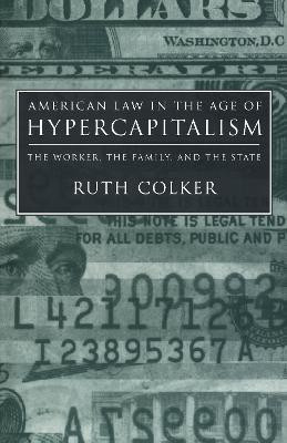 American Law in the Age of Hypercapitalism(English, Electronic book text, Colker Ruth)