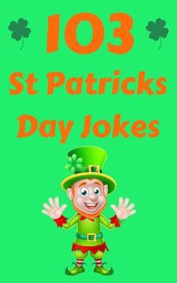 St Patricks Day Joke Book(English, Paperback, Foxx Funny)