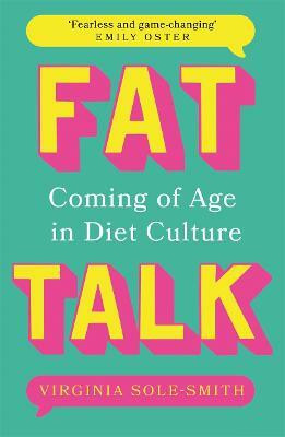 Fat Talk(English, Paperback, Sole-Smith Virginia)