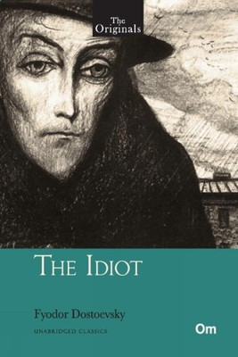 The Originals The Idiot(English, Paperback, Fyodor Dostoevsky)