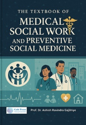 The Textbook of Medical Social Work and Preventive Social Medicine(Paperback, Prof. Dr. Ashish Ravindra Gajbhiye)