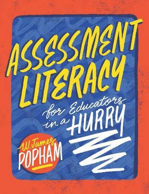 Assessment Literacy for Educators in a Hurry(English, Paperback, Popham W. James)