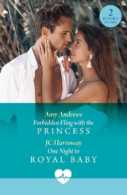 Forbidden Fling With The Princess / One Night To Royal Baby(English, Paperback, Andrews Amy)