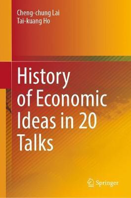 History of Economic Ideas in 20 Talks(English, Hardcover, Lai Cheng-chung)