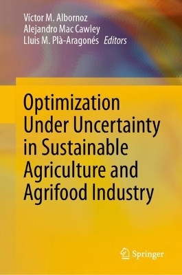 Optimization Under Uncertainty in Sustainable Agriculture and Agrifood Industry(English, Hardcover, unknown)