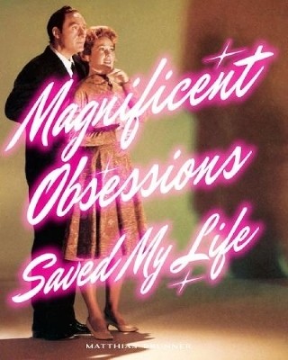 Magnificent Obsessions Saved My Life(English, Paperback, Brunner Matthias)