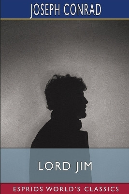 Lord Jim (Esprios Classics)(English, Paperback, Conrad Joseph)