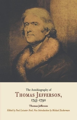 The Autobiography of Thomas Jefferson, 1743-1790(English, Electronic book text, Jefferson Thomas)
