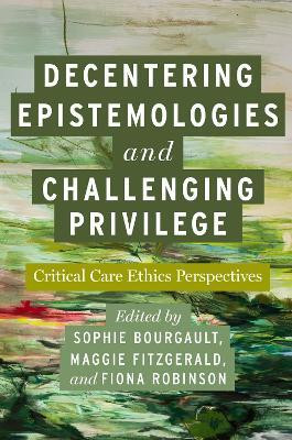 Decentering Epistemologies and Challenging Privilege(English, Paperback, unknown)