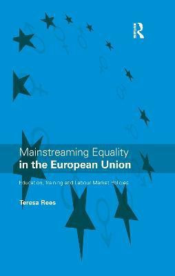 Mainstreaming Equality in the European Union(English, Hardcover, Rees Teresa)