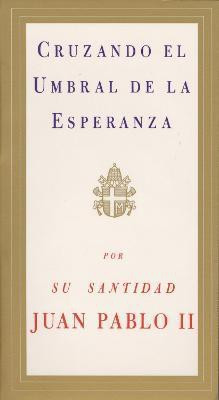 Cruzando el Umbral de la Esperanza / Crossing the Threshold of Hope(Spanish, Paperback, Pope John Paul II)