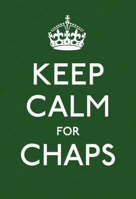 Keep Calm for Chaps(English, Hardcover, unknown)