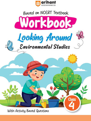 Arihant Based on NCERT Textbook Environmental Studies Workbook Looking Around for Class 4 | With Activity Based Questions(Paperback, Pratyasha Chaturvedi, Aditi Verma)