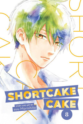 Shortcake Cake, Vol. 8(English, Paperback, Morishita Suu)