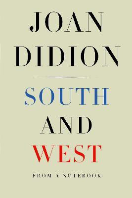 South and West(English, Hardcover, Didion Joan)
