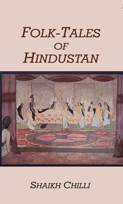Folk-tales of Hindustan [Hardcover](Hardcover, Shaikh Chilli)