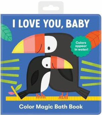 I Love You, Baby Color Magic Bath Book(English, Bath book, Mudpuppy)