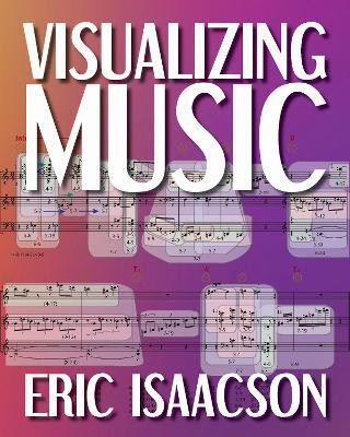 Visualizing Music(English, Paperback, Isaacson Eric)