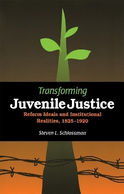 Transforming Juvenile Justice(English, Paperback, Schlossman Steven)