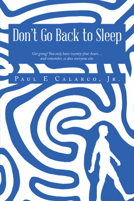Don't Go Back to Sleep(English, Paperback, Calarco Paul E Jr)